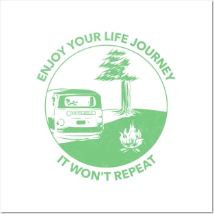 Enjoy your life journey, It won't repeat Posters and Art